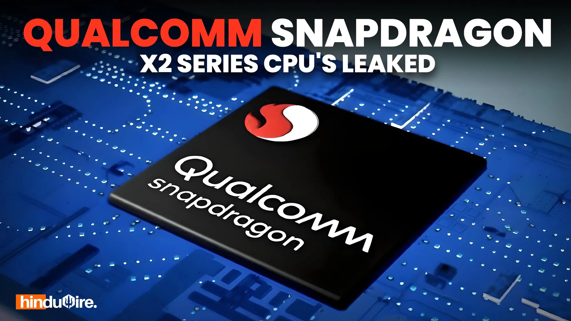 Qualcomm Snapdragon X2 Series CPUs Leaked